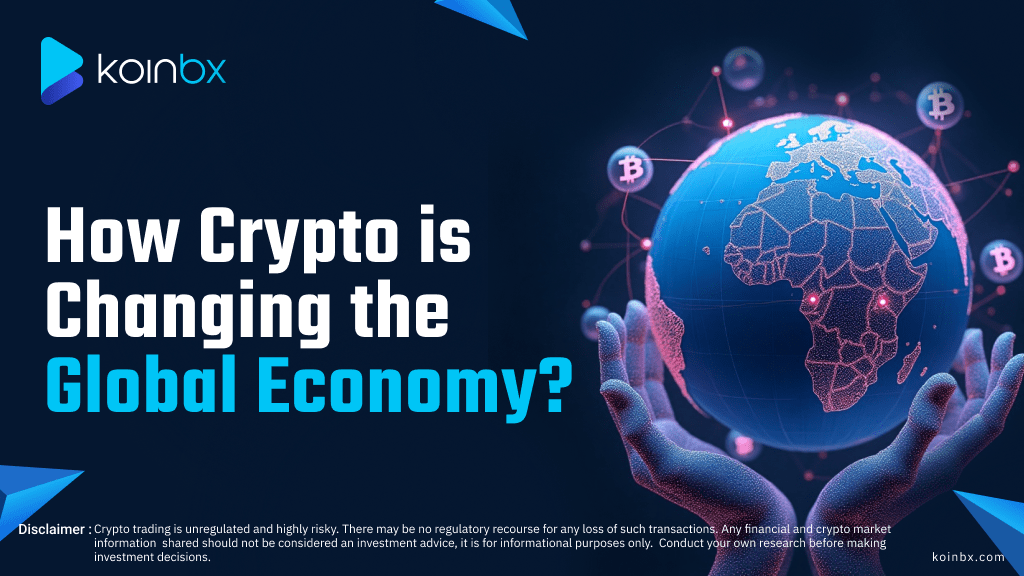 How Crypto & Digital Assets Are Transforming the Global Economy