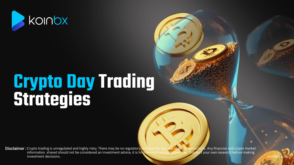Crypto Day Trading Strategies That Work in 2025 | KoinBX