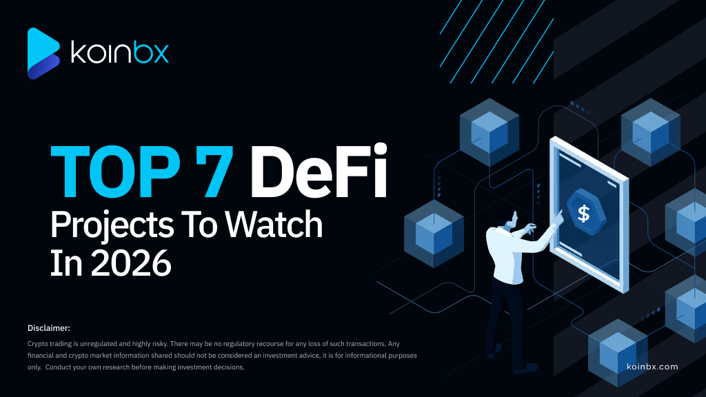 Top 7 DeFi Projects Worth Watching in 2026 | KoinBX
